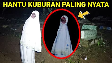 JANGAN LEWAT DI KUBURAN SENDIRIAN JANGAN SAMPE LIHAT SEPERTI INI YouTube