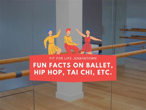 Fun Facts On Ballet Hip Hop Tai Chi Etc Fit For Life Jenkintown