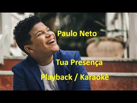 Tua presença Playback Karaokê Paulo Neto YouTube