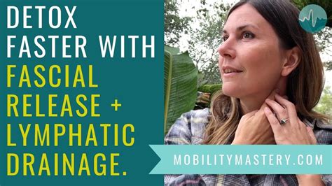 Detox Naturally With Manual Neck Fascial Release And Lymph Drainage