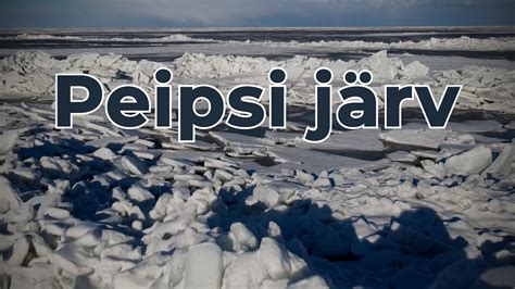 Peipsi järv Lake Peipus Чудское YouTube