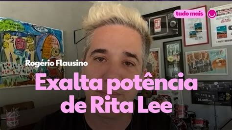 Vídeo Rogério Flausino exalta potência de Rita Lee Pop gshow