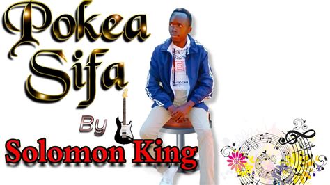 Pokea Sifa By Solomon King Official Audio YouTube