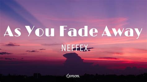 Neffex As You Fade Away Lyrics YouTube