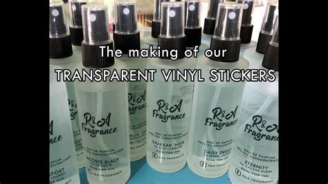 Making Transparent Stickers For Our Perfume Labels Youtube