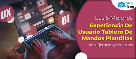 Las 5 Mejores Plantillas De Paneles De Experiencia Del Usuario Con