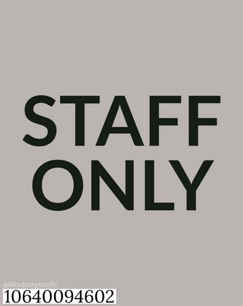 Oyster Staff Only Sign School Decal Bloxburg Decal Codes Bloxburg