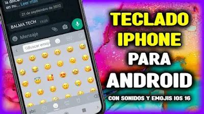 Cómo Instalar El Teclado Estilo IPhone Con Emojis Y Sonidos En