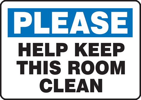 Please Help Keep This Room Clean Safety Sign Mhsk