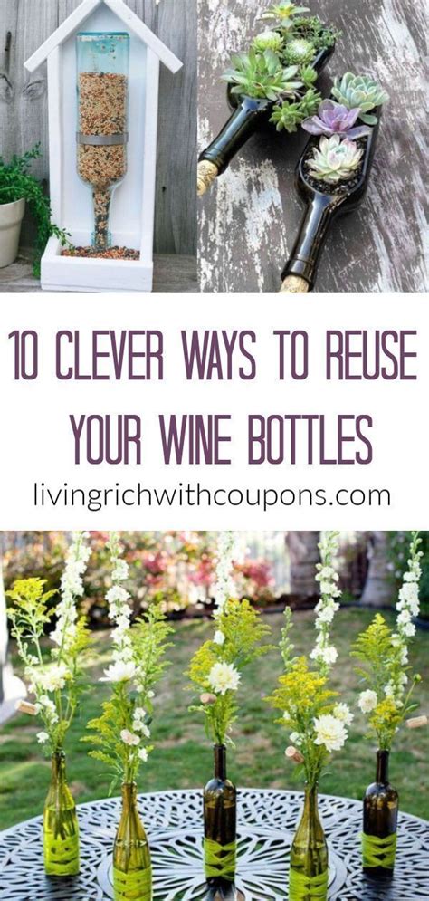 10 Clever Ways To Reuse Your Wine Bottles Wine Bottle Upcycle