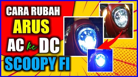 Cara Merubah Arus AC Ke DC Motor Scoopy Fi YouTube