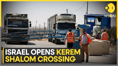 Israel Hamas War Israel Reopens Kerem Shalom Crossing Days After