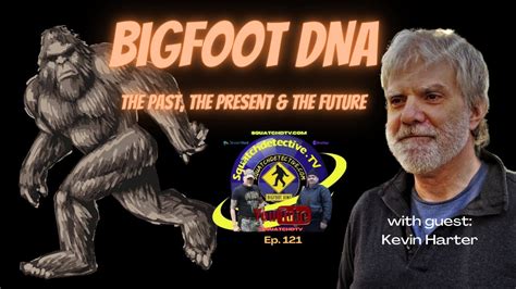 Bringing Bigfoot To Light Dna Revealations Squatch D Tv Ep