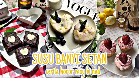 Episode Susu Bayi Setan Masak Sambil Cerita Horor Moy Bi Nad