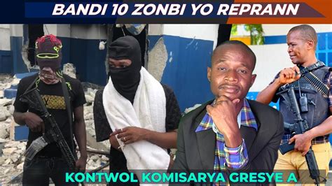 Gwoup Bandi Zonbi Yo Repran Kontwol Komisarya Gresye A Komise