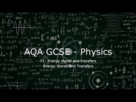 Energy Stores And Transfers Aqa Physics P Energy Stores And