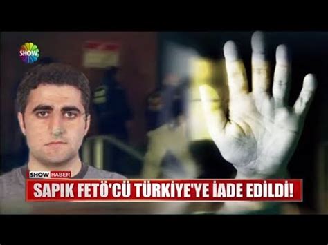 Sapık FETÖ cü Türkiye ye iade edildi YouTube