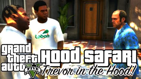 Grand Theft Auto V Hood Safari Youtube