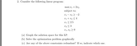 Solved Consider The Following Linear Program Max X 1 2x 2