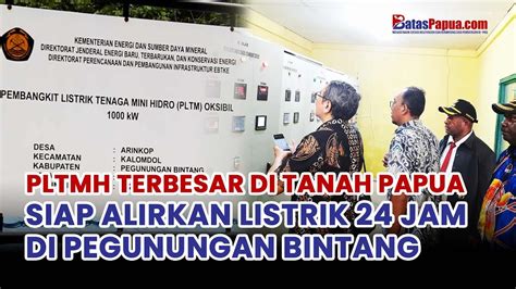 GEBRAKAN BUPATI SPEI Pegunungan Bintang Punya PLTMH Terbesar Di Papua