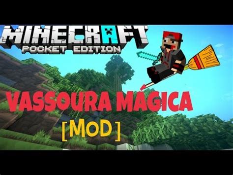 Vassoura M Gica Mod Minecraft Pe Youtube