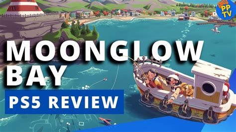 Moonglow Bay Ps Ps Review A Cozy Life Sim On The Sea Pure Play