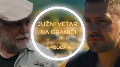 JUŽNI VETAR NA GRANICI 9 epizoda Pozicija Crvenog utiče na lov na