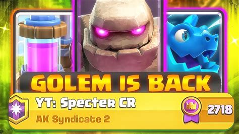 TOP LADDER WITH THE BEST GOLEM DECK In CLASH ROYALE GOLEM IS BACK