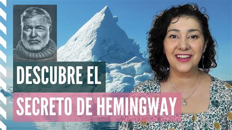 🤫 La TeorÍa Del Iceberg El Secreto Literario De Hemingway Técnicas