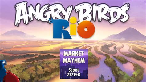 Angry Birds Rio Market Mayhem Best Winning On The First Try Passage