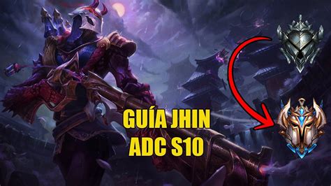 ️ ️guia Jhin Adc S10 ️ ️ Todo Lo Que Necesitas Saber Youtube