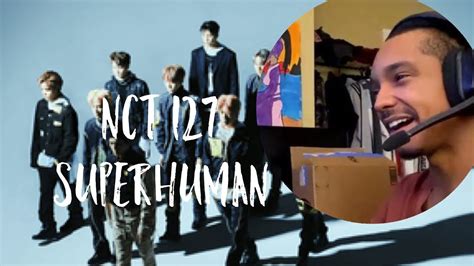 Nct 127 엔시티 127 Superhuman Mv First Time Watching Youtube