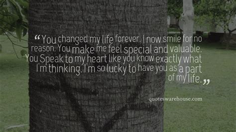 You Make My Life Better Quotes Quotesgram