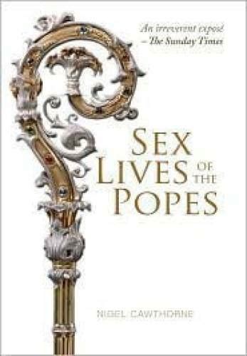 Sex Lives Of The Popes Hardcover By Cawthorne Nigel Good Ebay