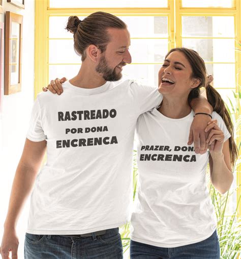 Kit Camisas Casal Namorados Rastreado Pela Dona Encrenca Camisas