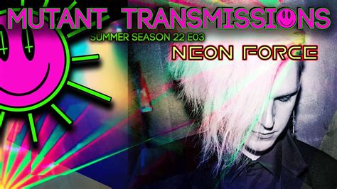 Dj Neon Force Mutant Transmissions 7 12 22 Young And Cold Post Punk