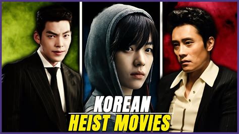 Amazing South Korean Heist Movies Ranked Korean Heist Movies