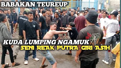 Kuda Lumping Ngamuk Bar Bar Arak Arakan Seni Reak Putra Giri Asih