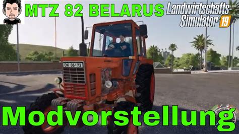 Ls Modvorstellung Mtz Belarus Landwirtschafts Simulator Youtube