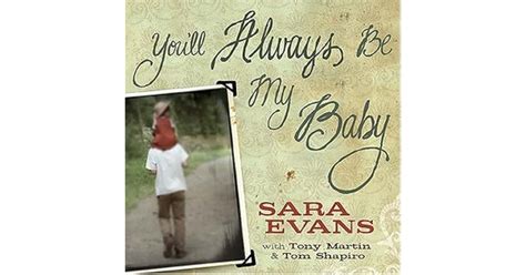 Youll Always Be My Baby By Sara Evans