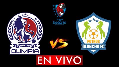 Olimpia Vs Olancho En Vivo Liga Nacional Honduras Clausura