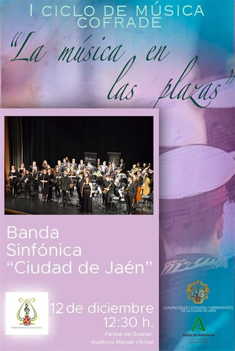 I Ciclo De Musica Cofrade La M Sica En Las Plazas Banda Sinf Nica