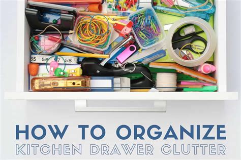 How To Organize Kitchen Drawer Clutter