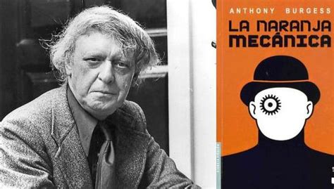 Anthony Burgess 100 Años Del Autor De La Naranja Mecánica Luces El Comercio PerÚ