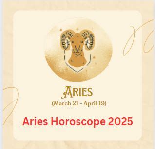 Aries 2025 Horoscope Accurate Free Predictions