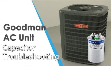 Goodman Ac Unit Capacitor And What You Should Know About It