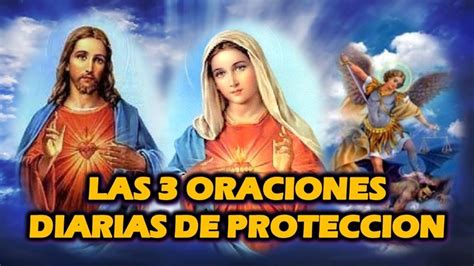 LAS 3 ORACIONES DIARIAS DE PROTECCION YouTube