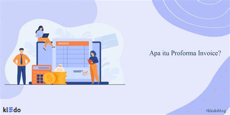 Apa Itu Proforma Invoice Pengertian And Bedanya Dengan Invoice Lainnya