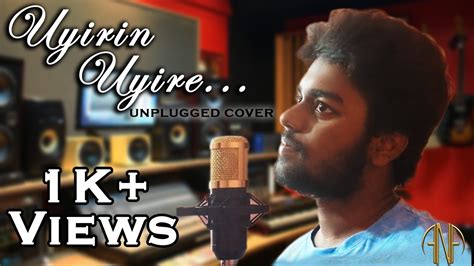 Uyirin Uyire Unplugged Cover Song Kaakha Kaakha Quarantine