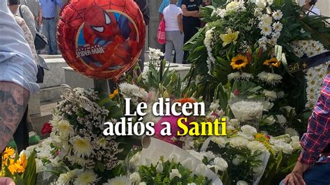 Le Dan El Ltimo Adi S A Santi El Peque O Que Falleci Por La Ca Da De